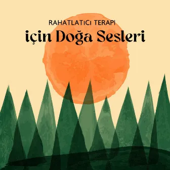 Rahatlatıcı Terapi için Doğa Sesleri by Gevşeme Meditasyon Akademisi