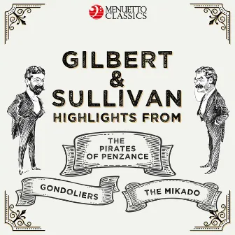 Gilbert & Sullivan: Highlights from: The Pirates of Penzance, The Mikado & The Gondoliers by The Linden Singers