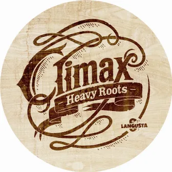 Heavy Roots by Climax