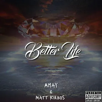 Better Life by Amay