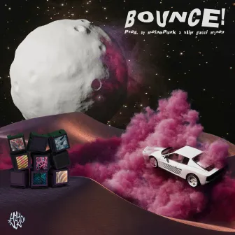 BOUNCE! by Slim Gucci Myron