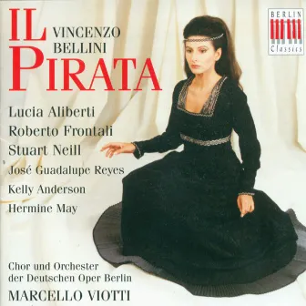 Bellini: Il Pirata (Opera) by Berlin Deutsche Opera Orchestra