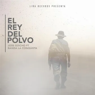 El Rey del Polvo (En Vivo) [feat. Banda la Conquista] by José Guicho