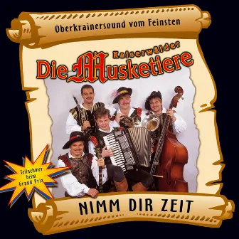 Nimm Dir Zeit by Die Kaiserwälder Musketiere