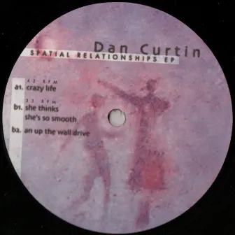 Spatial Relationships EP by Dan Curtin