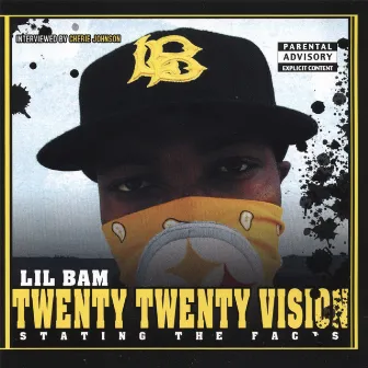 Twenty Twenty Vision by Lil Bam