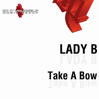 Take a Bow by Lady B