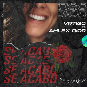 Se Acabo by Vrtigo