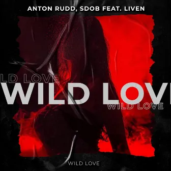 Wild Love by Anton Rudd