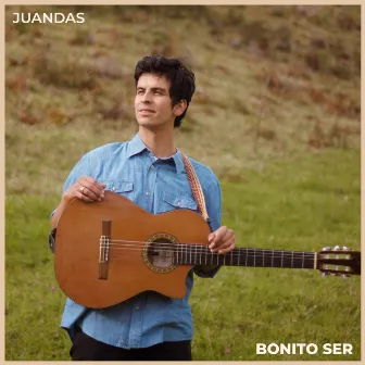 Bonito Ser by Juandas