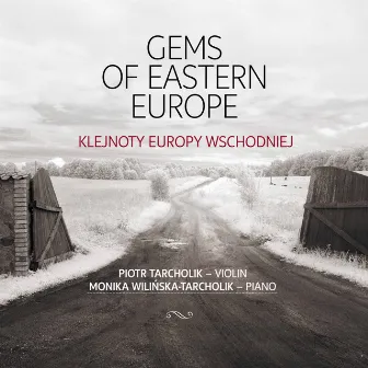 Gems of Eastern Europe by Monika Wilińska-Tarcholik