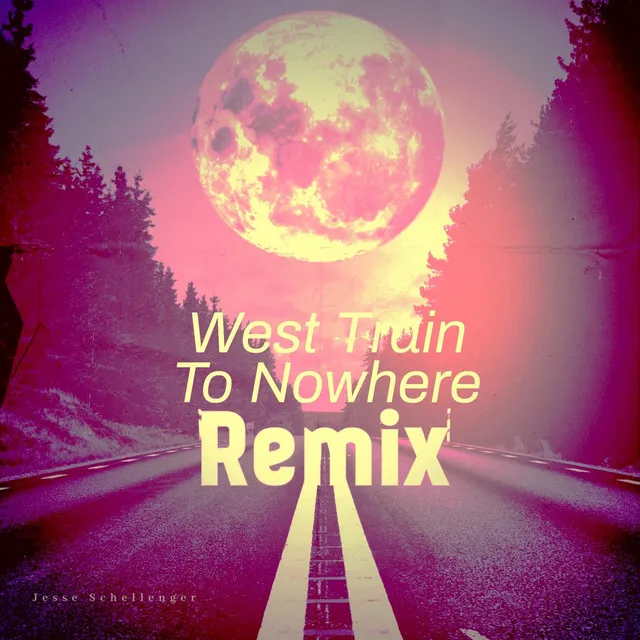 West Train To Nowhere (Brad P Remix)