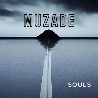 SOULS by Muzade