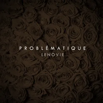 Problématique by Lenovie