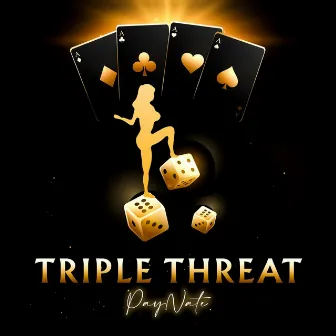 Triple Threat by Pay Nate