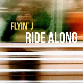 Ride Along by Flyin' J