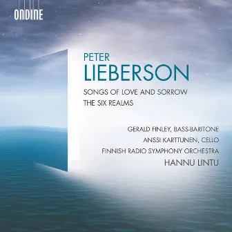 Lieberson: Songs of Love and Sorrow & The Six Realms by Peter Lieberson