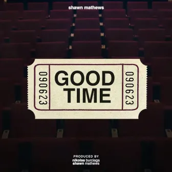 Good Time by Shawn Mathews