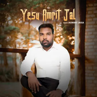 Yesu Amrit Jal by Jaswant Jassa