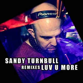 Luv U More by Sandy Turnbull