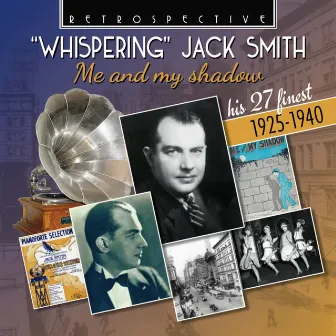 Me and My Shadow by Whispering Jack Smith