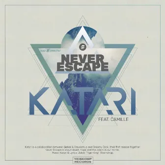 Never Escape by Katari