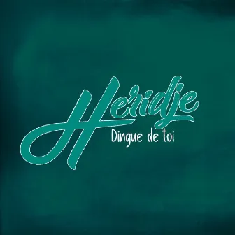 Dingue de toi by Heridje