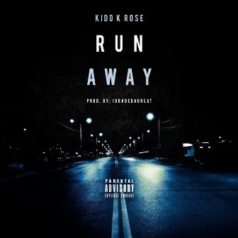 Runaway by Kidd K Rose