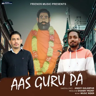 Aas Guru Pa by Ankky Gullarpur