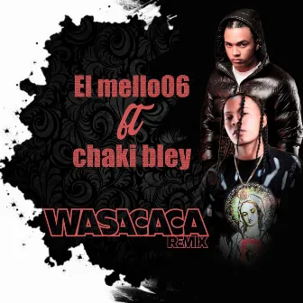 Wasacaca Remix by Chaki Bley