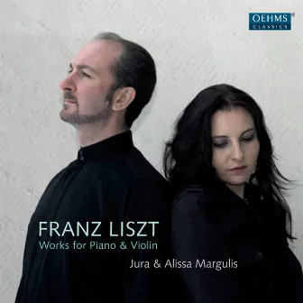 Liszt: Works for Piano & Violin by Alissa Margulis