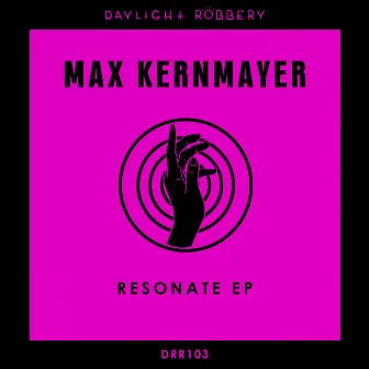 Resonate EP by Max Kernmayer