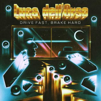 Drive Fast, Brake Hard by Luca dell’Orso