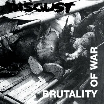 Brutality Of War by Disgust