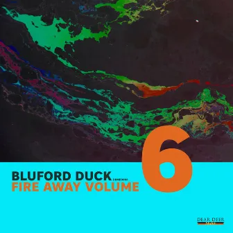 Fire Away, Vol. 6 by Bluford Duck