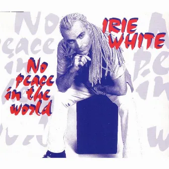 No Peace in the World 1 by Irie White