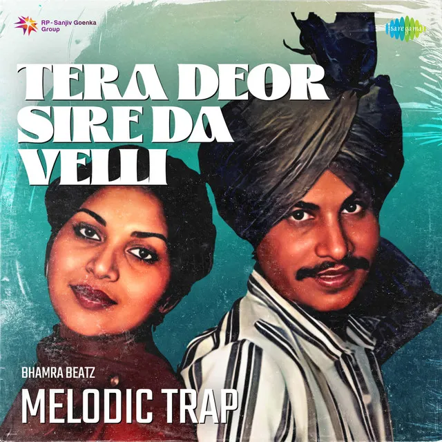 Tera Deor Sire Da Velli - Melodic Trap