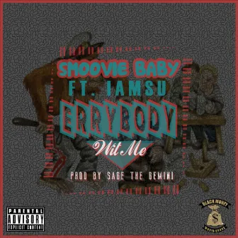 Errybody Wit Me (feat. IamSu) - Single by Smoovie Baby