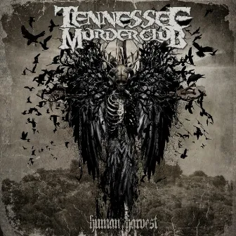 Human Harvest by Tennessee Murder Club