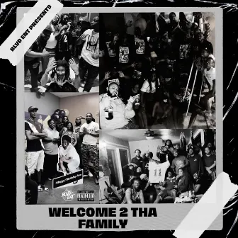 Welcome 2 Tha Family by blvd ent