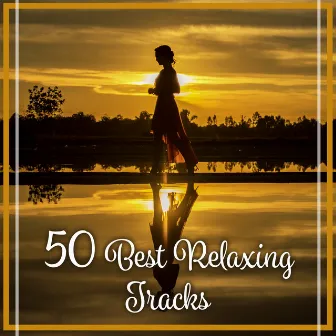 50 Best Relaxing Tracks: Nature Music for Total Relaxation & Meditation & Yoga by Tai Chi Spiritual Moments