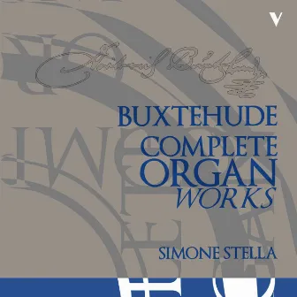 Buxtehude: Complete Organ Works by Simone Stella