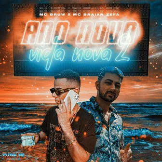 Ano Novo Vida Nova, Vol. 2 by Mc Braian Zefa