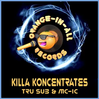 Killa Koncentrates by Tru Sub