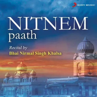 Nitnem Paath by Bhai Nirmal Singh Khalsa