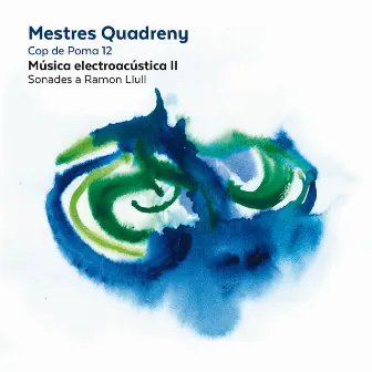 Mestres Quadreny: Música electroacústica II by Josep Maria Mestres Quadreny