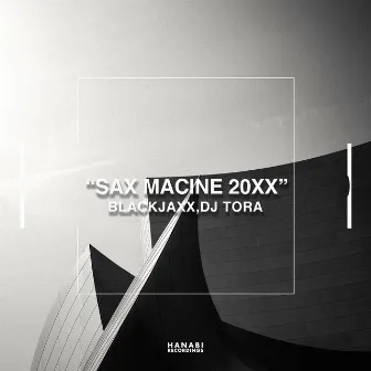 Sax Machine 20XX by DJ TORA