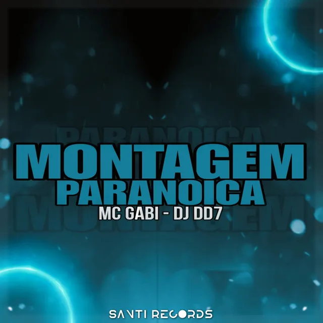 Montagem Paranoica (feat. MC Gabi)