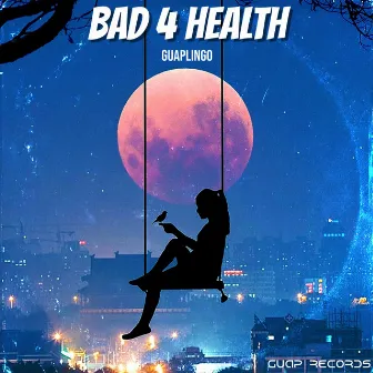 Bad 4 Health by Guaplingo