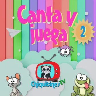 Canta y Juega 2 by Chiquitines TV